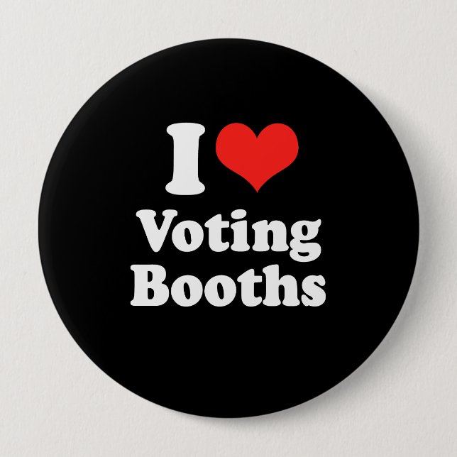 I LOVE VOTING BOOTHS.png Pinback Button (Front)