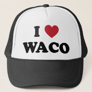 I Love Waco Texas Trucker Hat