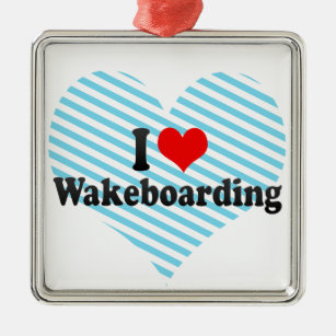 I Love Wakeboarding Metal Ornament