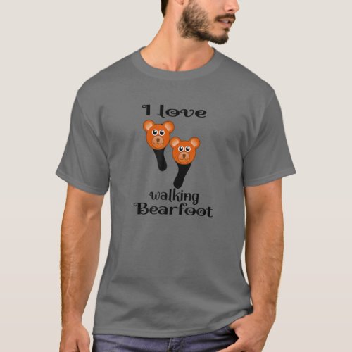 I Love Walking Bearfoot Funny Design T_Shirt