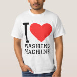 I love washing machine T-Shirt