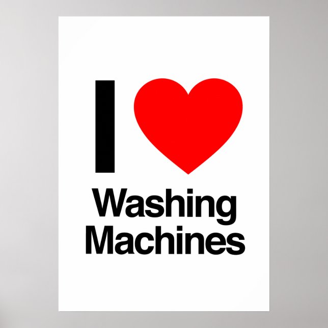 i love washing machines poster (Front)