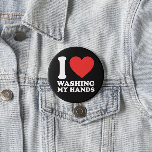 I Love Washing My Hands Button