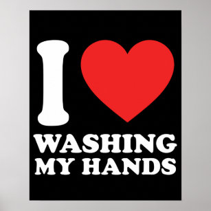 I Love Washing My Hands Poster