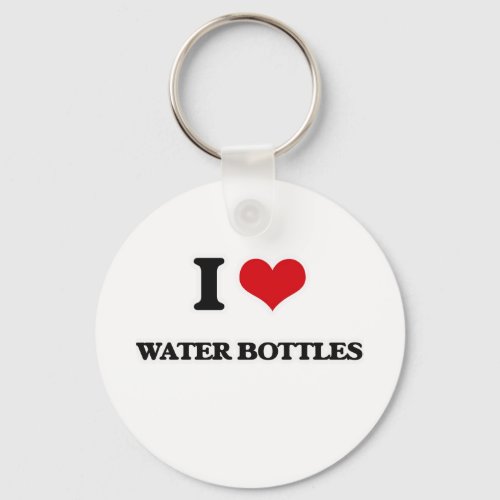 I Love Water Bottles Keychain