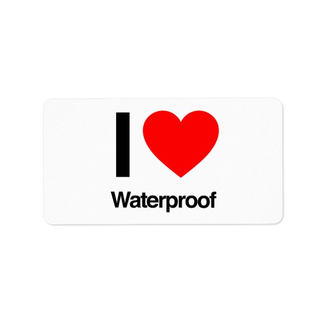 i love waterproof label (Front)
