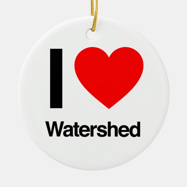 i love watershed ceramic ornament (Front)