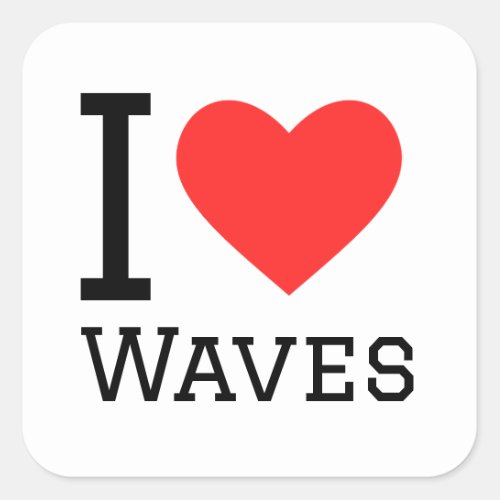 I love waves square sticker