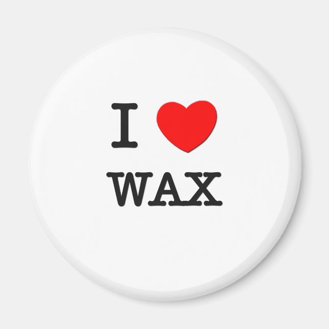 I Love Wax Magnet (Front)