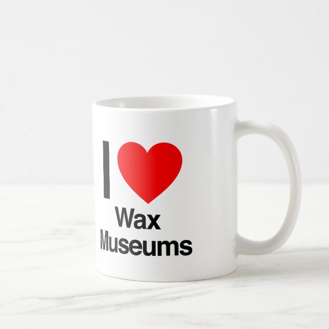 i love wax museums coffee mug (Right)