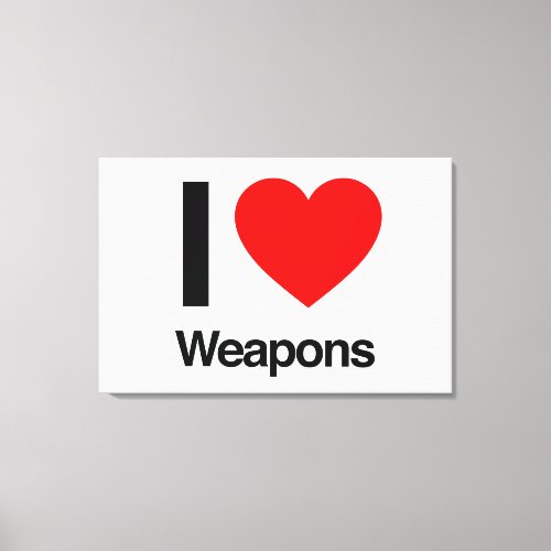 i love weapons canvas print