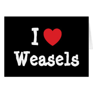 I love Weasels heart custom personalized Cards