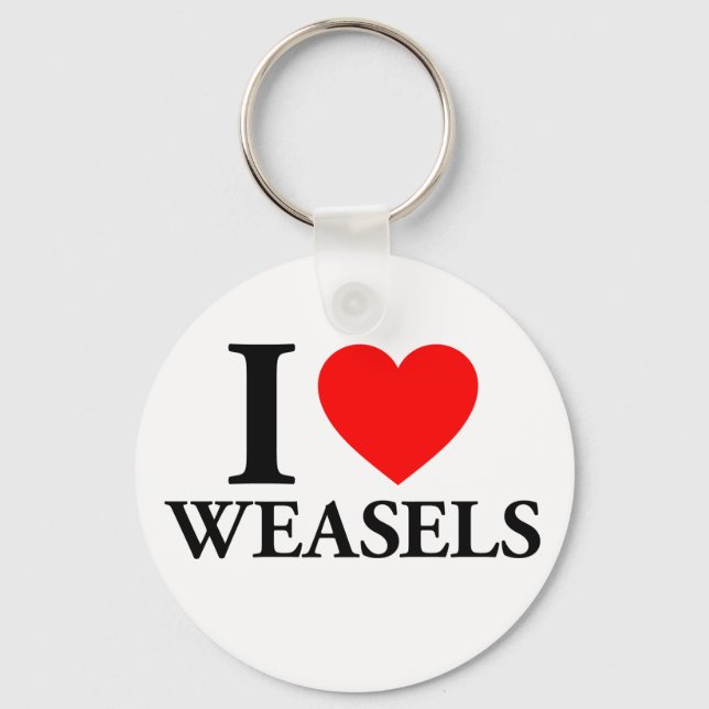 I Love Weasels Keychain (Front)