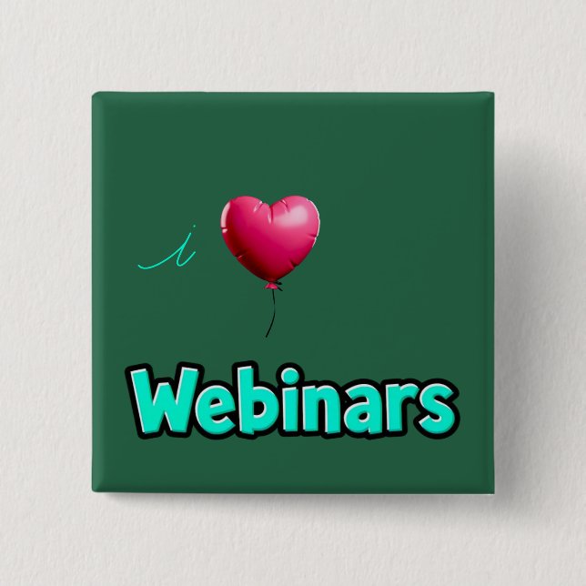 "I Love Webinars" Dark Green Button (Front)