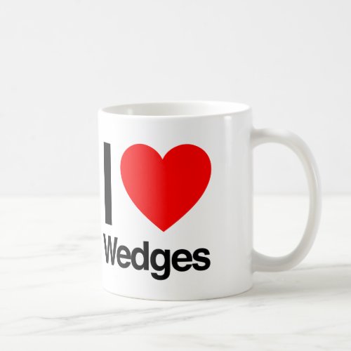 i love wedges coffee mug