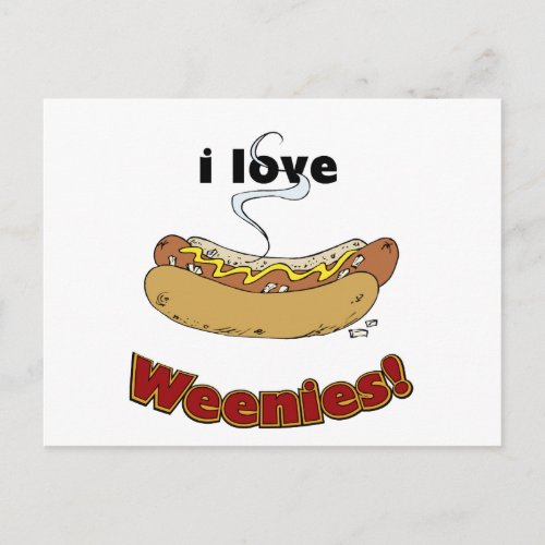 I Love Weenies  Hot Dogs Postcard