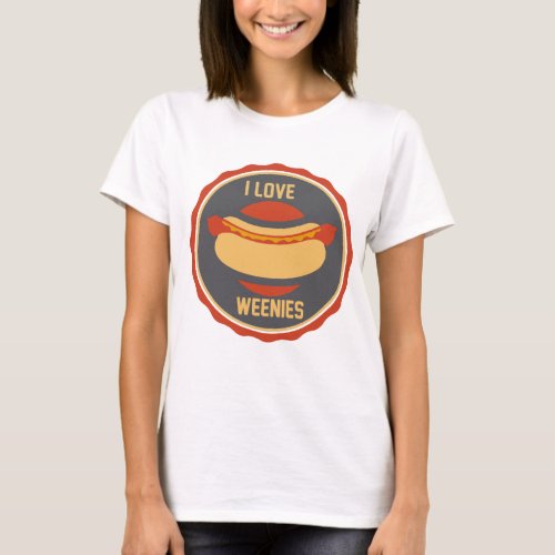 I Love Weenies Hot Dogs T_Shirt