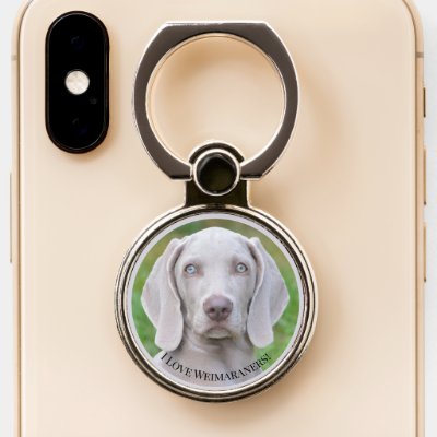 I Love Weimaraners! -  Personalized Photograph Phone Ring Stand