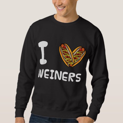 I Love Weiners Hotdogs Frankfurter Wiener Frank Sa Sweatshirt