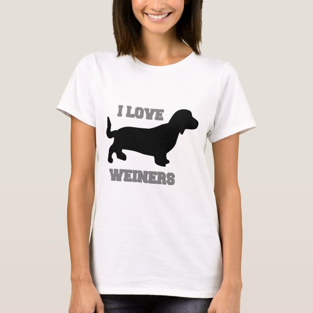 I Love Weiners T-Shirt (Front)