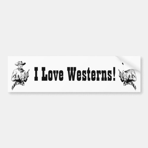 I Love Westerns Black and White Novelty Film Fan Bumper Sticker