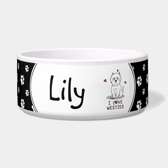 I Love Westies - West Highland White Terriers Bowl (Front)