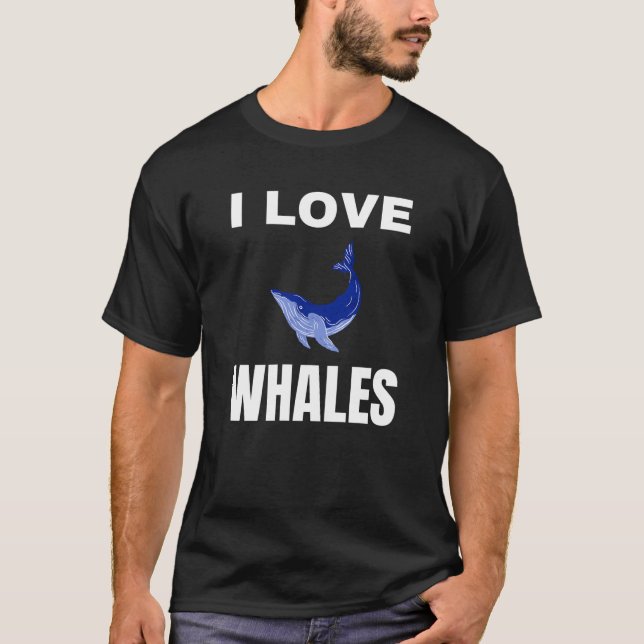 I love Whales T-Shirt (Front)