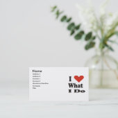 I Love What I Do Business Card (Standing Front)