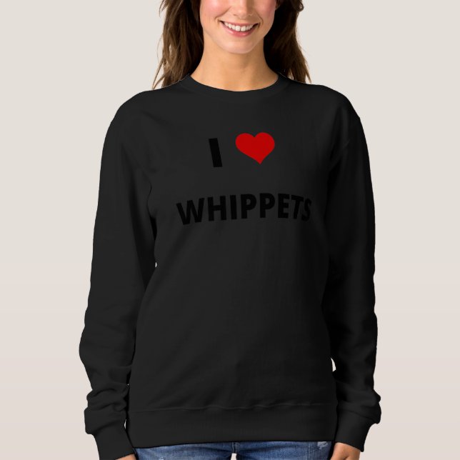 I Love Whippets Premium Sweatshirt (Front)