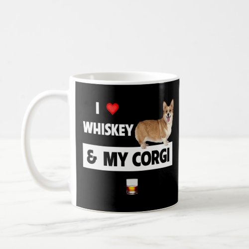 I Love Whiskey And My Corgi Mom Dad Dog Drinking S Coffee Mug