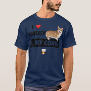 I Love Whiskey and My Corgi Mom Dad Dog Drinking S T-Shirt