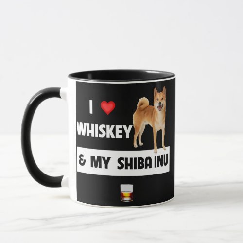I Love Whiskey and My Shiba Inu Mom Dad Dog Mug
