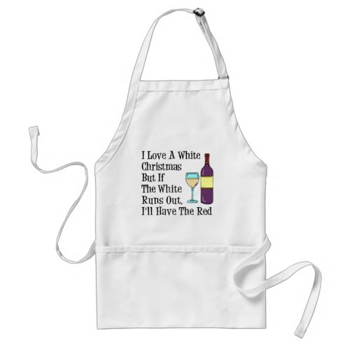 I Love White Christmas Wine Humor Adult Apron