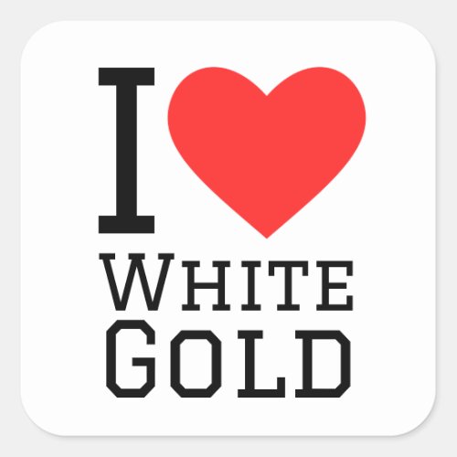 I love white gold square sticker