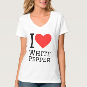 I love white pepper T-Shirt