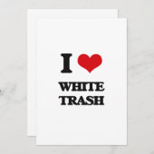 I love White Trash (Front/Back)