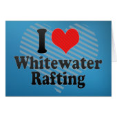 I Love Whitewater Rafting (Front Horizontal)