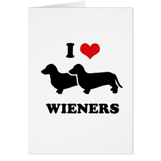 I love wieners cards (Front)