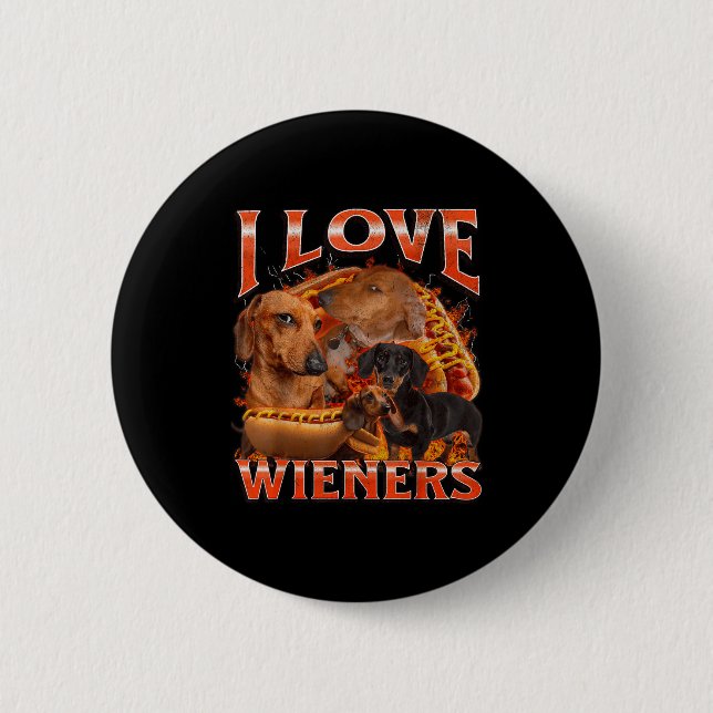 I Love Wieners Funny Offensive Dachshund Bootleg G Button (Front)
