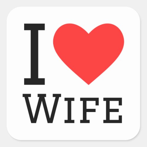 I love wife square sticker