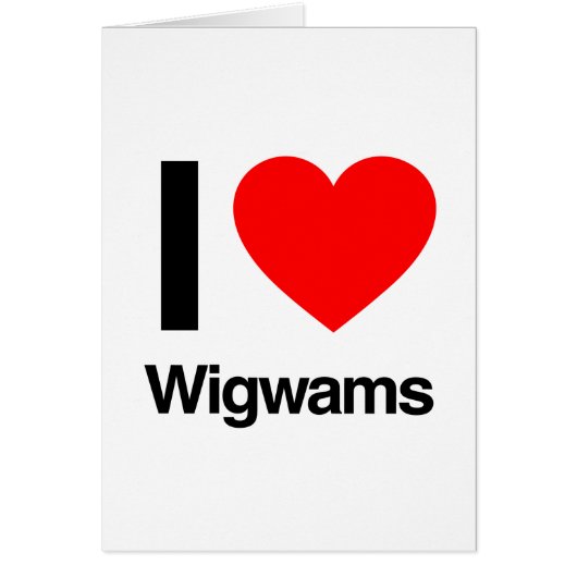 i love wigwams cards (Front)