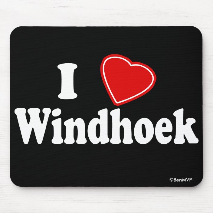 I Love Windhoek Mouse Pad