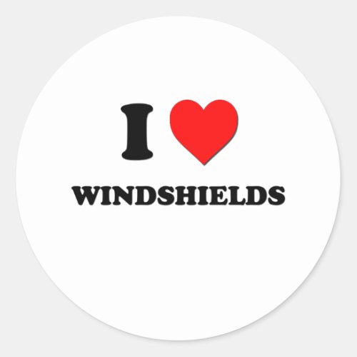 I love Windshields Classic Round Sticker