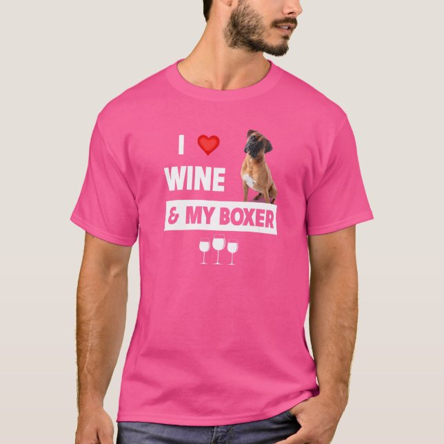 I Love Wine And My Boxer Bulldog Mom Dad Drinking  T-Shirt (Front)