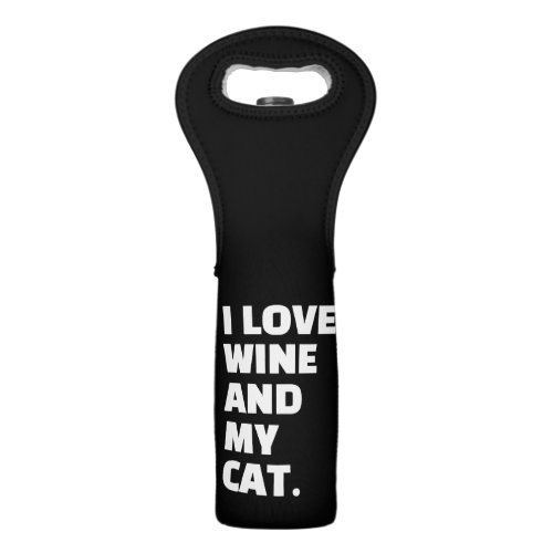 I Love Wine And My Cat Funny Quote Black White Wine Bag