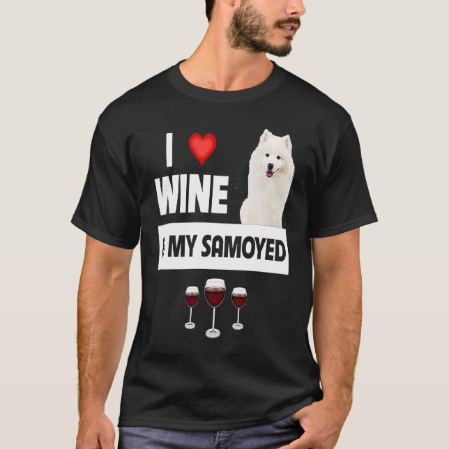 I Love Wine and My Samoyed Herding Paws Mom Dad Dr T-Shirt (Front)
