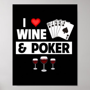 I Love Wine And Poker Cards Royal Flush Casino Gam Poster
