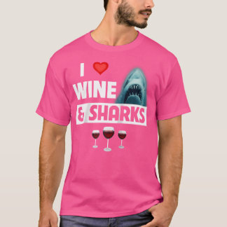 I Love Wine And Sharks Funny Drinking Great White  T-Shirt