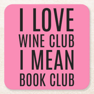 I Love Wine Club I Mean Book Club Coasters