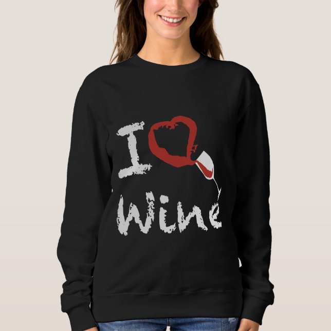 I Love Wine Sweatshirt (Front)